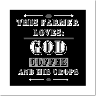 This Farmer Loves God, coffee, and his crops. Posters and Art